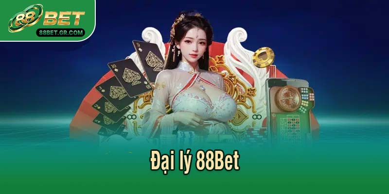 Đại lý 88Bet