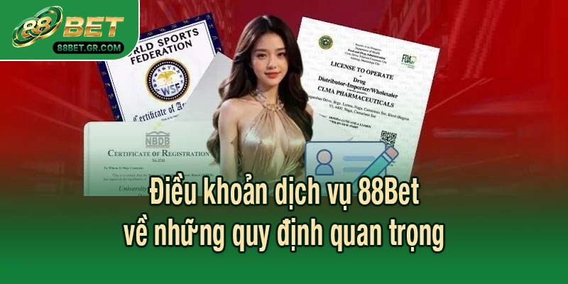 Điều khoản dịch vụ 88Bet