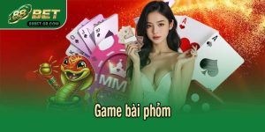 game bài phỏm