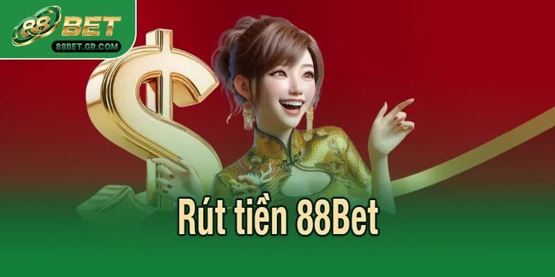 Rút tiền 88Bet